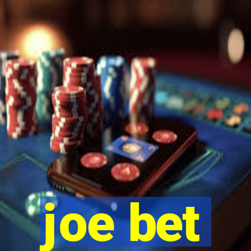 joe bet